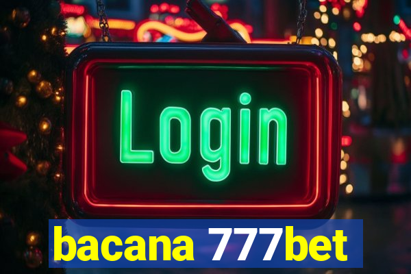 bacana 777bet